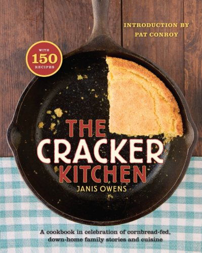 Cover for Janis Owens · The Cracker Kitchen: a Cookbook in Celebration of Cornbread-fed, Down H (Paperback Book) (2013)