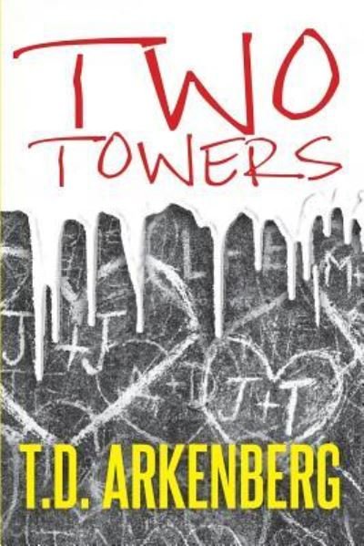 Cover for T D Arkenberg · Two Towers: A Memoir (Taschenbuch) (2017)