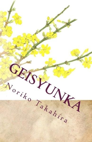 Cover for Noriko Takahira · Geisyunka: the Jasmine Blooms Beside Han-gang. (Paperback Book) (2011)