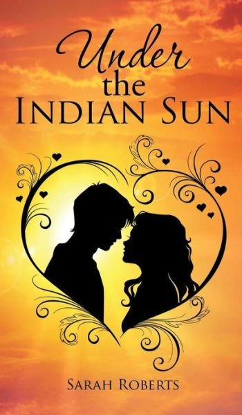 Cover for Sarah Roberts · Under the Indian Sun (Hardcover bog) (2015)