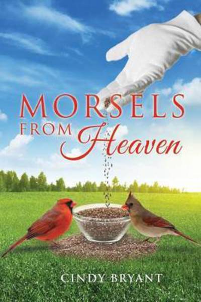 Cover for Cindy Bryant · Morsels from Heaven (Paperback Book) (2015)