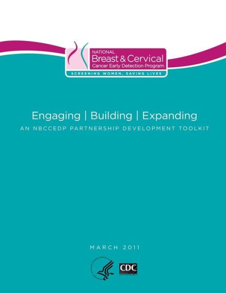 Cover for Centers for Disease Cont and Prevention · Engaging - Building - Expanding: an Nbccedp Partnership Development Toolkit (Paperback Book) (2014)