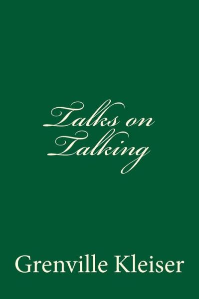 Cover for Grenville Kleiser · Talks on Talking (Paperback Book) (2014)