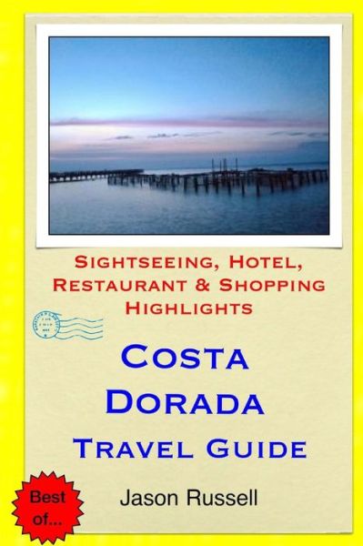 Cover for Jason Russell · Costa Dorada Travel Guide: Sightseeing, Hotel, Restaurant &amp; Shopping Highlights (Paperback Book) (2015)