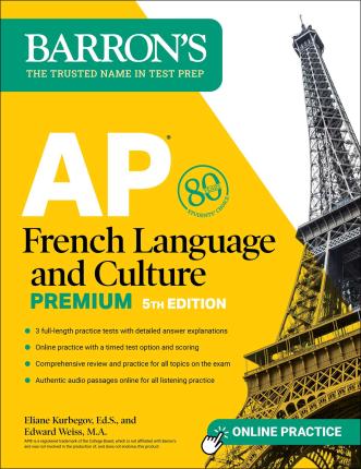 Cover for Eliane Kurbegov · AP French Language and Culture Premium, Fifth Edition: Prep Book with 3 Practice Tests + Comprehensive Review + Online Audio and Practice - Barron's AP Prep (Paperback Book) (2023)