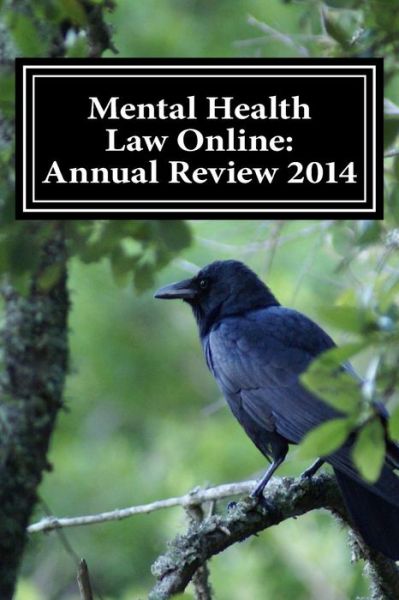 Mental Health Law Online: Annual Review 2014 - Jonathan Wilson - Livros - Createspace - 9781508481874 - 19 de fevereiro de 2015