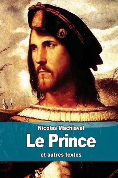 Cover for Nicolas Machiavel · Le Prince: et Autres Textes (Taschenbuch) (2015)