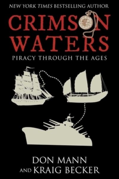 Cover for Don Mann · Crimson Waters: True Tales of Adventure. Looting, Kidnapping, Torture, and Piracy on the High Seas (Hardcover Book) (2022)