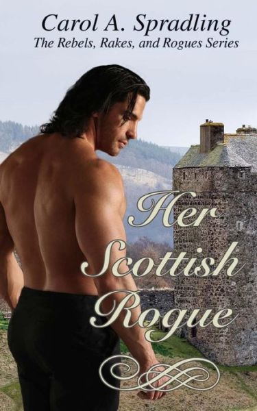 Cover for Carol a Spradling · Her Scottish Rogue (Paperback Book) (2015)