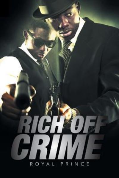 Cover for Royal Prince · Rich Off Crime (Paperback Book) (2016)