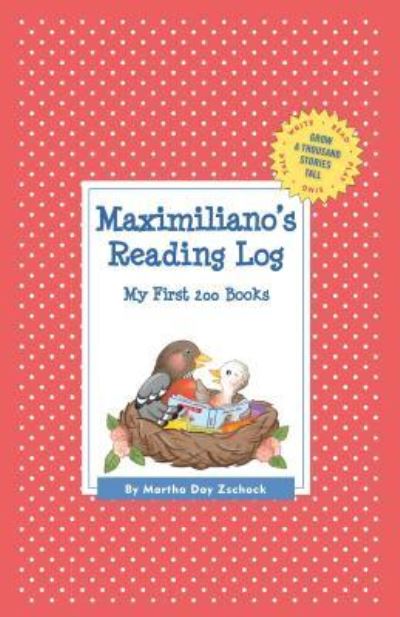 Cover for Martha Day Zschock · Maximiliano's Reading Log: My First 200 Books (Gatst) (Hardcover Book) (2015)