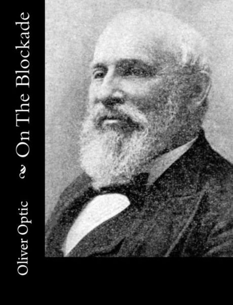 Cover for Oliver Optic · On the Blockade (Paperback Bog) (2015)
