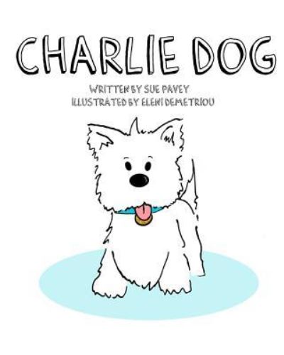 Cover for Sue Pavey · Charlie Dog (Pocketbok) (2014)