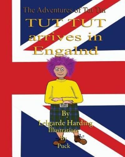 Cover for Lelgarde Harding · Tut Tut arrives in England (Paperback Bog) (2016)