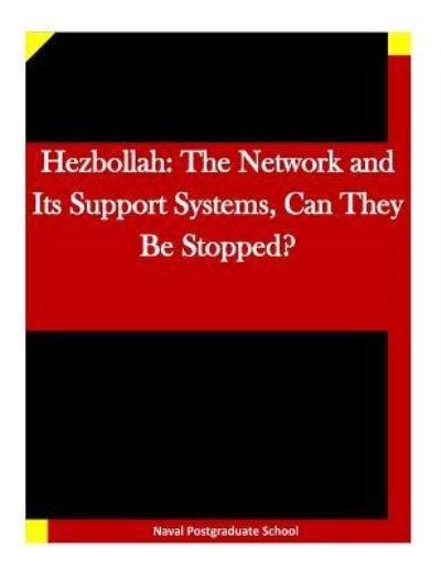 Hezbollah - Naval Postgraduate School - Books - Createspace Independent Publishing Platf - 9781522931874 - December 27, 2015