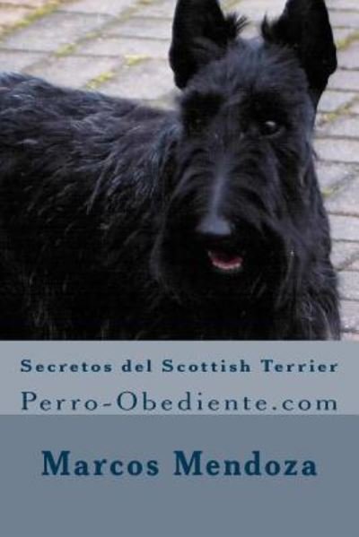 Cover for Marcos Mendoza · Secretos del Scottish Terrier (Pocketbok) (2016)