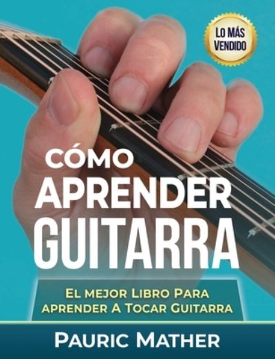 Cover for Pauric Mather · Como Aprender Guitarra (Pocketbok) (2016)