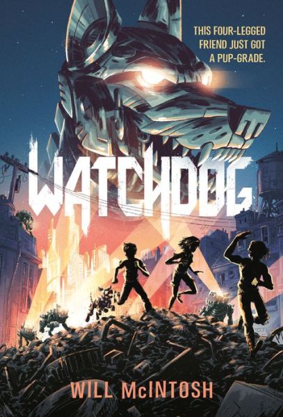 Cover for Will McIntosh · Watchdog (Paperback Book) (2019)