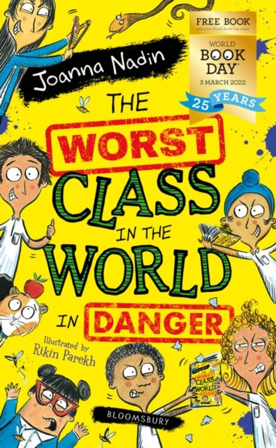 The Worst Class in the World in Danger! - WBD 2022 (50 pack) - WORLD BOOK DAY 2022 - Joanna Nadin - Kirjat - WORLD BOOK DAY 2022 - 9781526649874 - torstai 17. helmikuuta 2022