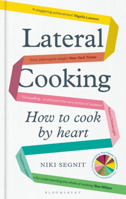 Lateral Cooking - Segnit Niki - Kirjat - BLOOMSBURY - 9781526652874 - torstai 24. huhtikuuta 2025