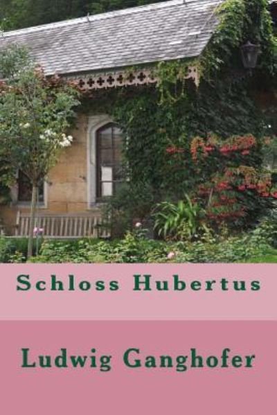 Cover for Ludwig Ganghofer · Schloss Hubertus (Pocketbok) (2016)