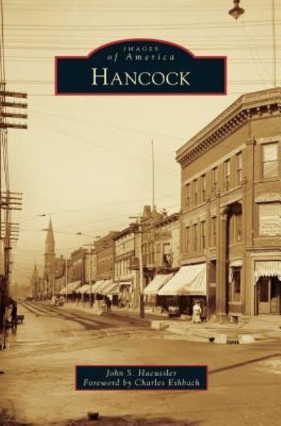 Hancock - John S Haeussler - Books - Arcadia Publishing Library Editions - 9781531669874 - September 8, 2014