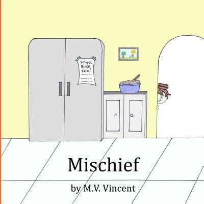 Cover for M V Vincent · Mischief (Paperback Book) (2018)