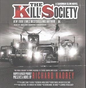 The Kill Society - Richard Kadrey - Music - HarperAudio - 9781538417874 - June 6, 2017