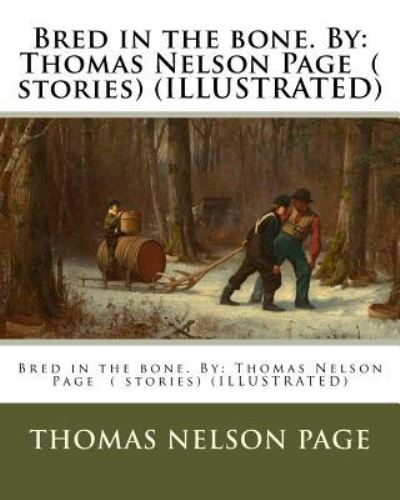 Cover for Thomas Nelson Page · Bred in the bone. By (Paperback Book) (2016)