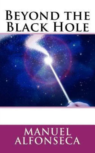 Cover for Manuel Alfonseca · Beyond the Black Hole (Paperback Book) (2016)