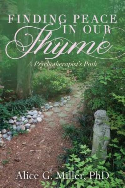 Cover for Phd Alice G Miller · Finding Peace In Our Thyme (Taschenbuch) (2017)