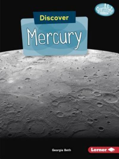 Cover for Georgia Beth · Discover Mercury - Searchlight Books ™ — Discover Planets (Paperback Book) (2018)