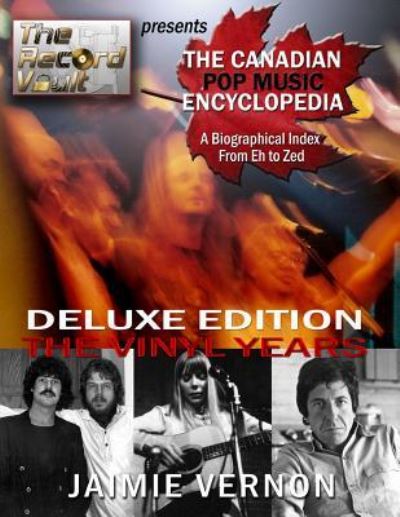 Cover for Jaimie Vernon · Canadian Pop Music Encyclopedia - Deluxe Edition The Vinyl Years (Paperback Book) (2017)