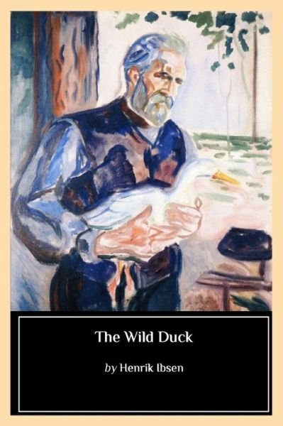 Cover for Henrik Ibsen · The Wild Duck (Taschenbuch) (2017)