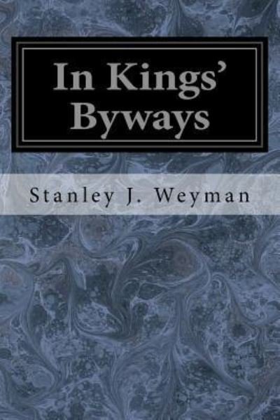 Cover for Stanley John Weyman · In Kings' Byways (Paperback Book) (2017)