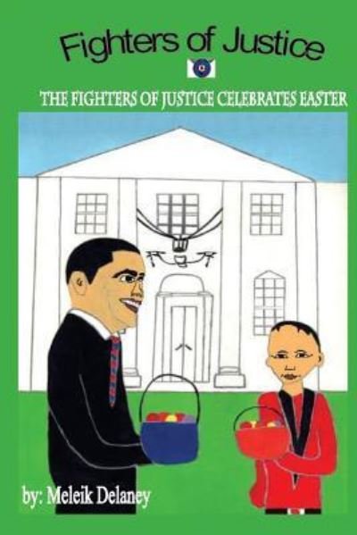 Cover for Meleik Delaney · The Fighters of Justice Easter Celebration (Paperback Book) (2017)