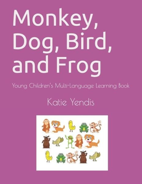 Cover for Louis Bevoc · Monkey, Dog, Bird, and Frog (Paperback Book) (2017)