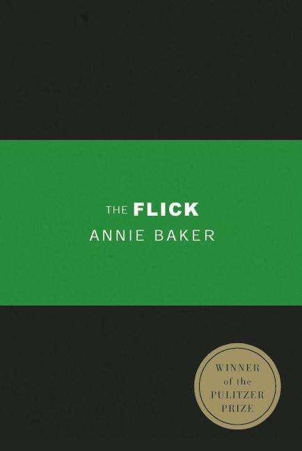 Cover for Annie Baker · The Flick (Hardcover Book) (2014)