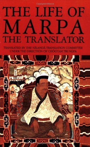 The Life of Marpa the Translator: Seeing Accomplishes All - Chogyam Trungpa - Books - Shambhala - 9781570620874 - June 18, 1995