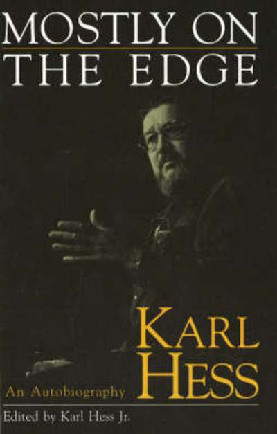 Cover for Karl Hess · Mostly on the Edge (Hardcover Book) (1999)