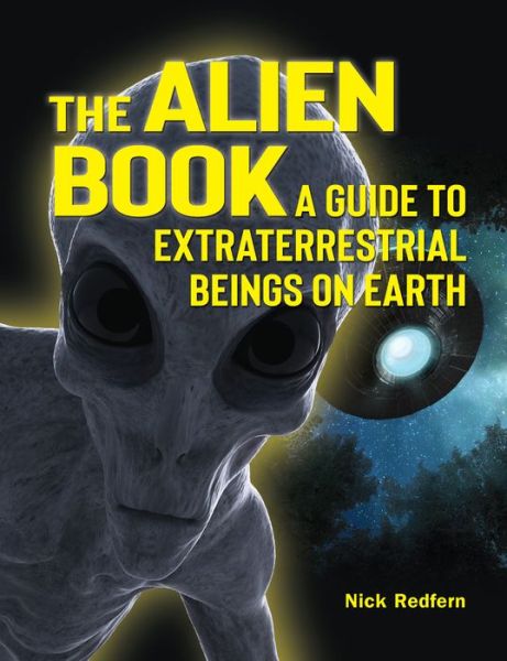 Cover for Nick Redfern · The Alien Book: A Guide to Extraterrestrial Beings on Earth (Paperback Book) (2019)