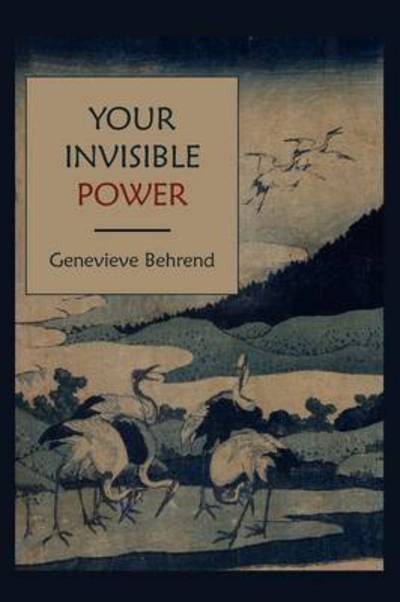 Your Invisible Power - Genevieve Behrend - Books - Martino Fine Books - 9781578989874 - October 7, 2010