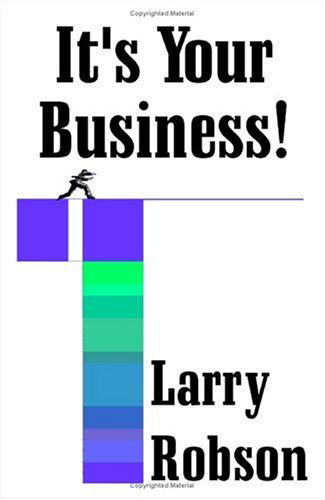 Cover for Larry Robson · It's Your Business! (Paperback Book) (1999)