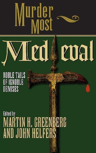 Cover for Martin Harry Greenberg · Murder Most Medieval: Noble Tales of Ignoble Demises - Murder Most (Inbunden Bok) [First edition] (2000)