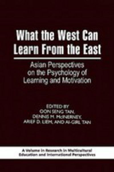 Cover for Oon Seng Tan · What the West Can Learn from the East: Asian Perspectives on the Psychology of Learning and Motivation (Pb) (Paperback Bog) (2008)