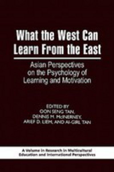 Cover for Oon Seng Tan · What the West Can Learn from the East: Asian Perspectives on the Psychology of Learning and Motivation (Pb) (Paperback Book) (2008)
