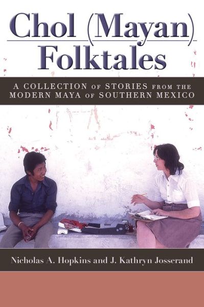 Cover for Nicholas A. Hopkins · Chol (Mayan) Folktales: A Collection of Stories from the Modern Maya of Southern Mexico (Paperback Book) (2016)