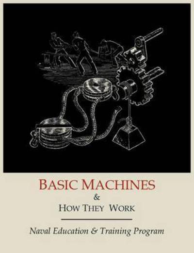 Cover for Naval Education and Training Program · Basic Machines and How They Work (Paperback Book) (2011)