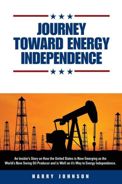 Cover for Harry Johnson · Journey Toward Energy Independence (Paperback Book) (2017)