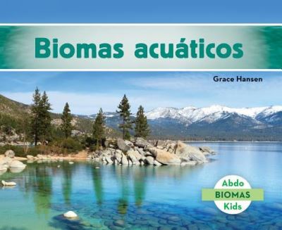 Cover for Grace Hansen · Biomas acuáticos (Book) (2016)